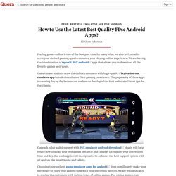 How to Use the Latest Best Quality FPse Android... - FPse: Best PSX Emulator App for Android - Quora