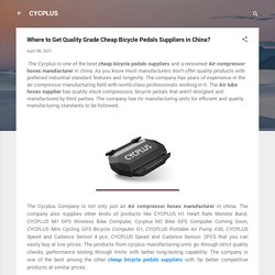 Where to Get Quality Grade Cheap Bicycle Pedals Suppliers in China?