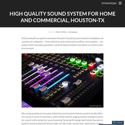 High Quality Sound System for Home and Commercial, Houston-TX
