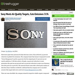 Sony Meets Air Quality Targets, Cuts Emissions 31%