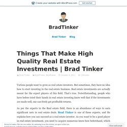 Things That Make High Quality Real Estate Investments