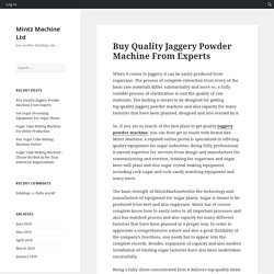 Buy Quality Jaggery Powder Machine From Experts – Mintz Machine Ltd