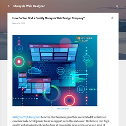 How Do You Find a Quality Malaysia Web Design Company?