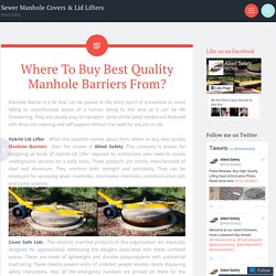 Where To Buy Best Quality Manhole Barriers From?