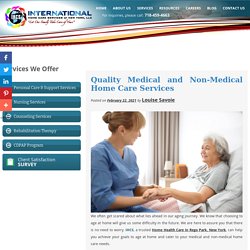 Quality Medical and Non-Medical Home Care Services