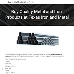 Buy Quality Metal and Iron Products at Texas Iron and Metal