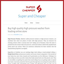 Buy high quality high pressure washer from leading online store