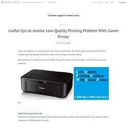 Fix Low-Quality Printing Problem With Canon Printer - Customer-support-number’s diary