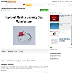 Top Best Quality Security Seal Manufacturer