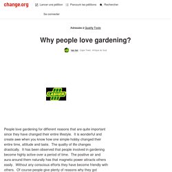 Quality Tools: Why people love gardening?