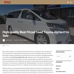 High-quality Best Priced Used Toyota Alphard for Sale - VirtualLifeStory