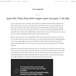 quan tâm Tham khao them saigon sport city quan 2 nên đọc - The new blog 9807