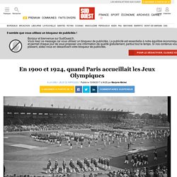 En 1900 et 1924, quand Paris accueillait les Jeux Olympiques