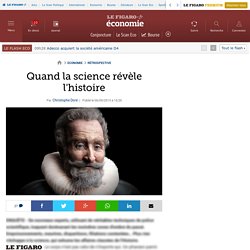 Quand la science révèle l'histoire