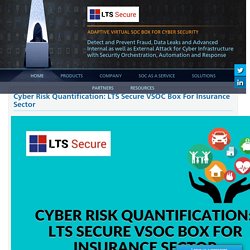Cyber Risk Quantification: LTS Secure VSOC Box for Insurance Sector −