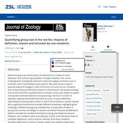 JOURNAL OF ZOOLOGY 11/01/19 Quantifying group size in the red fox: impacts of definition, season and intrusion by non‐residents