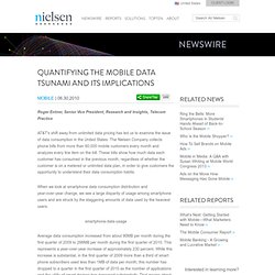 Quantifying the Mobile Data Tsunami and its Implications