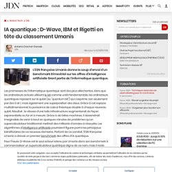 IA quantique : D-Wave, IBM et Rigetti en tête du classement Umanis