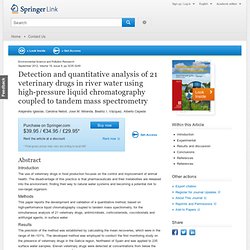 Detection and quantitative analysis of 21 veterinary drugs in river water using high-pressure liquid chromatography coupled to tandem mass spectrometry
