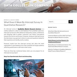 What Does It Mean By Intercept Survey In Quantitative Research? – Data Collection Companies