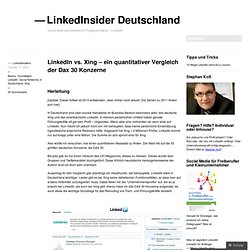 LinkedIn vs. Xing – ein quantitativer Vergleich der Dax 30 Konzerne « LinkedInsider Deutschland