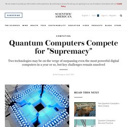 Quantum Computers Compete for "Supremacy"