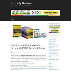 Quantum Manifestation Code Review