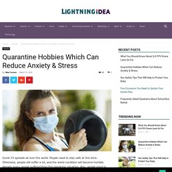 Quarantine Hobbies Which Can Reduce Anxiety & Stress