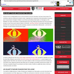 Un quart d'heure d'anonymat en ligne