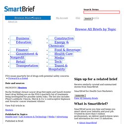 FDA issues quarterly list of drugs with potential safety concerns - Related Stories - SmartBrief for Health Care Marketers