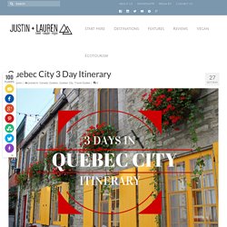 Quebec City 3 Day Itinerary