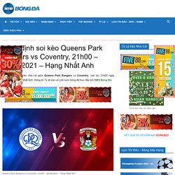 #Nhận định soi kèo Queens Park Rangers vs Coventry, 21h00 - 02/04/2021