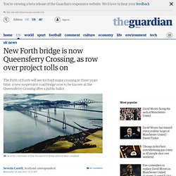 New Forth bridge is now Queensferry Crossing, as row over project rolls on