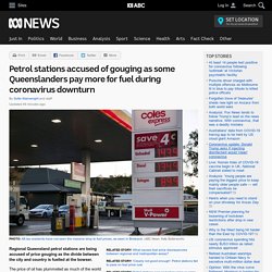 Petrol stations accused of gouging as some Queenslanders pay nearly 80 per cent more for fuel during coronavirus downturn