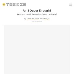 Am I Queer Enough? - by Jason Michaels and Mady G.