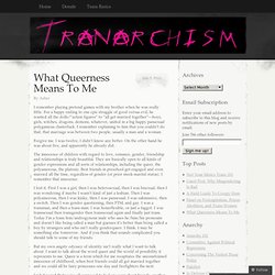 What Queerness Means To Me « Tranarchism