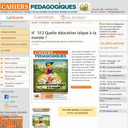 N° 513 Quelle éducation laïque à la morale