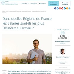 Dans quelle région de France les salariés sont-ils les plus heureux ?
