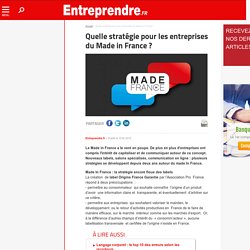 Quelle stratégie pour les entreprises du Made in France en 2015