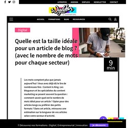 Quelle est la taille idéale pour un article de blog ? (avec le nombre de mots par secteur)