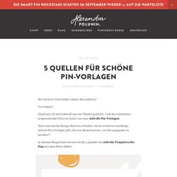 5 Quellen für schöne Pin-Vorlagen — Alexandra Polunin