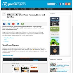 39 Quellen für WordPress Themes, Bilder und Schriften