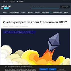 Quelles perspectives pour Ethereum en 2021 ?