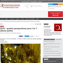 2016 : quelles perspectives pour l’or ? (2ème partie)