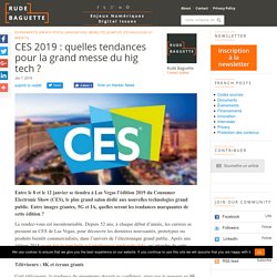 CES 2019 : quelles tendances pour la grand messe du hig tech ?