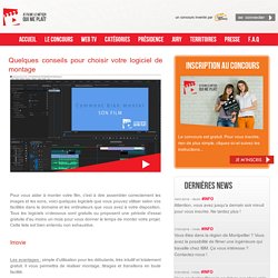 Quelques conseils pour choisir votre logiciel de montage