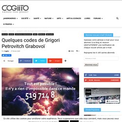 Quelques codes de Grigori Petrovitch Grabovoï - Cogiito