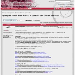 Quelques soucis avec Pulse 2 + GLPI sur une Debian Squeeze