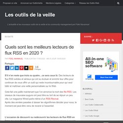 Quels sont les meilleurs lecteurs de flux RSS en 2020 ?