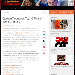 Quentin Tarantino's Top 10 Films of 2013 - SO FAR - The Quentin Tarantino Archives